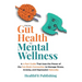 From Gut Health to Mental Wellness: A Four-Part Guide That Uses the Power of the Gut-Brain Connection to Manage Stress, Anxiety and Depression Natural