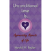 Unconditional Love Is... Appreciating Aspects of Life