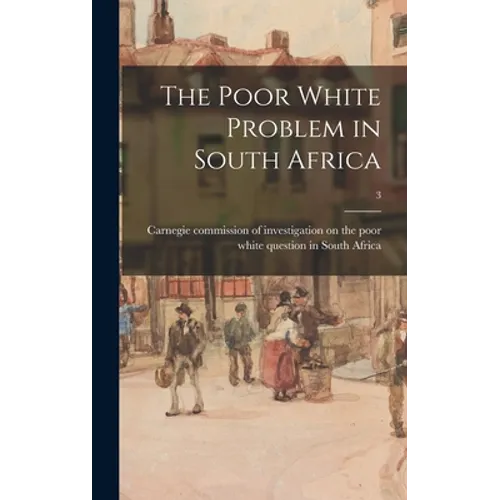 The Poor White Problem in South Africa; 3