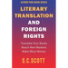 Literary Translation and Foreign Rights: How to Find Translators, Enter New Markets, and Make More Money With Literary Translations