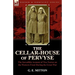 The Cellar-House of Pervyse: The Incredible Account of Two Nurses on the Western Front During the Great War