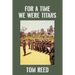 For A Time We Were Titans