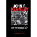 John F. Kennedy and the Missile Gap
