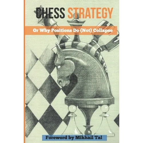 Chess Strategy: Or Why Positions Do (Not) Collapse