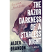 The Razor Darkness of a Starless Night