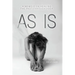As Is: A Memoir on Healing The Past Through Yoga