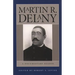 Martin R. Delany: A Documentary Reader