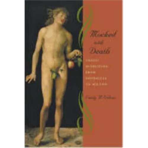 Mocked with Death: Tragic Overliving from Sophocles to Milton