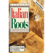 Finding Your Italian Roots. the Complete Guide for Americans. Second Edition