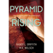 Pyramid Rising: The Great Pyramid Reconstructed