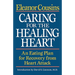 Caring for the Healing Heart: An Eating Plan for Recovery from Heart Attack