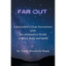 Far Out: A Journalist's Close Encounters with the Alternative World of Mind, Body and Spirit