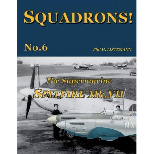 The Supermarine Spitfire Mk.VII