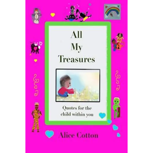 All My Treasures: Quotes for the child within you