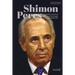 Shimon Peres: An Insider's Account of the Man and the Struggle for a New Middle East