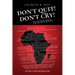 Don't Quit - Don't Cry
