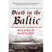 Death in the Baltic: The World War II Sinking of the Wilhelm Gustloff