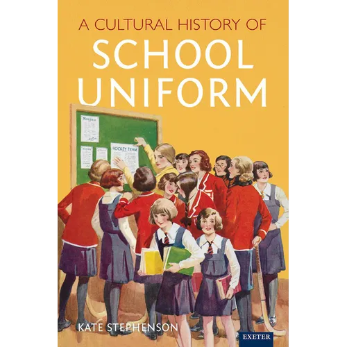 A Cultural History of School Uniform