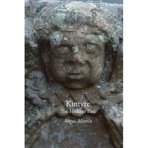 Kintyre: The Hidden Past