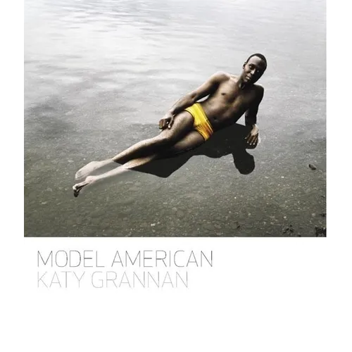 Katy Grannan: Model American