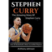 Stephen Curry: The amazing story of Stephen Curry - one of basketball's most incredible players!