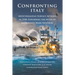 Confronting Italy: Mediterranean Surface Actions in 1940. Exploding the Myth of Mussolini's 'Mare Nostrum