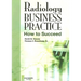 Radiology Business Practice: How to Succeed
