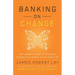 Banking on Change: The Leader's Guide to Achieving Exponential Growth in the Age of AI