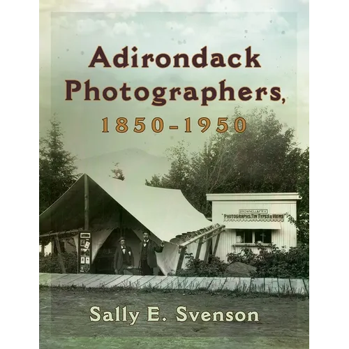 Adirondack Photographers, 1850-1950