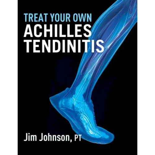 Treat Your Own Achilles Tendinitis