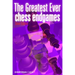 Greatest Ever Chess Endgames