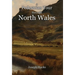 A Pedestrian Tour through North Wales in a Series of Letters