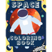 Space Coloring Book: Fantastic Outer Space Coloring with Planets, Aliens, Rockets, Astronauts, Space Ships - Gift for Adults, Teens or Kids