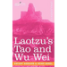 Laotzu's Tao and Wu Wei