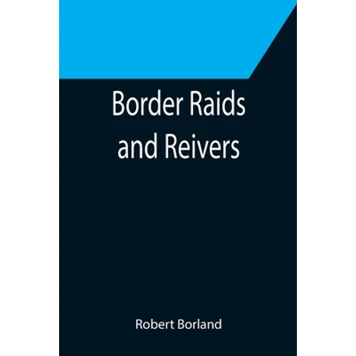 Border Raids and Reivers