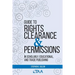 Guide to Rights Clearance & Permissions in Scholarly, Educational, and Trade Publishing