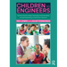 Children as Engineers: Teaching Science, Design Technology and Sustainability Through Engineering in the Primary Classroom