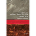 Asian American History: A Very Short Introduction