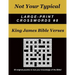 Not Your Typical Large-Print Crosswords #8 - King James Bible Verses