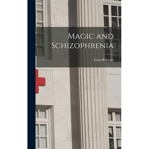 Magic and Schizophrenia