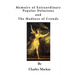 Memoirs of Extraordinary Popular Delusions: The Madness of Crowds