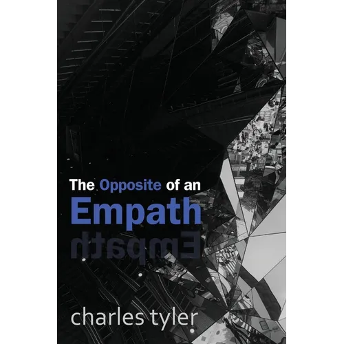 The Opposite of an Empath