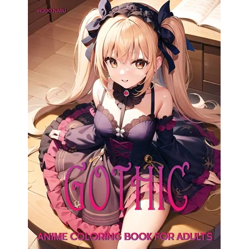 Gothic: Anime Coloring Book for Adults