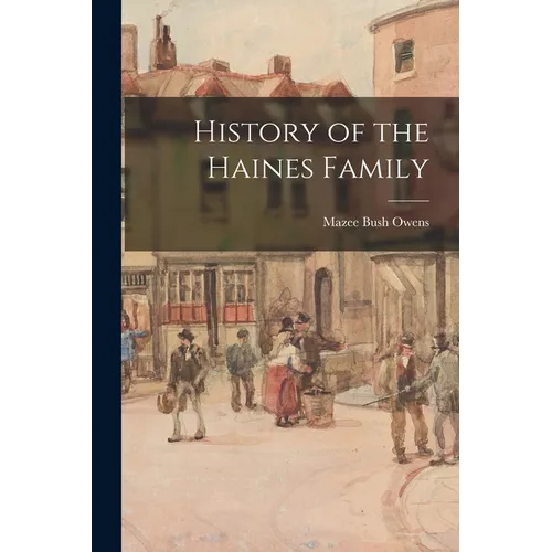 History of the Haines Family