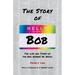 The Story of Bob: The Life and Times of Rev. Robert W. Wood