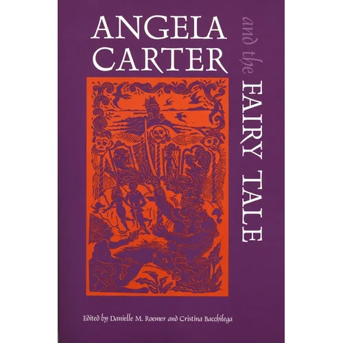 Angela Carter and the Fairy Tale