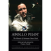 Apollo Pilot: The Memoir of Astronaut Donn Eisele