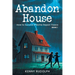 Abandon House: How to Survive a Home Repair Fiasco: Book 1