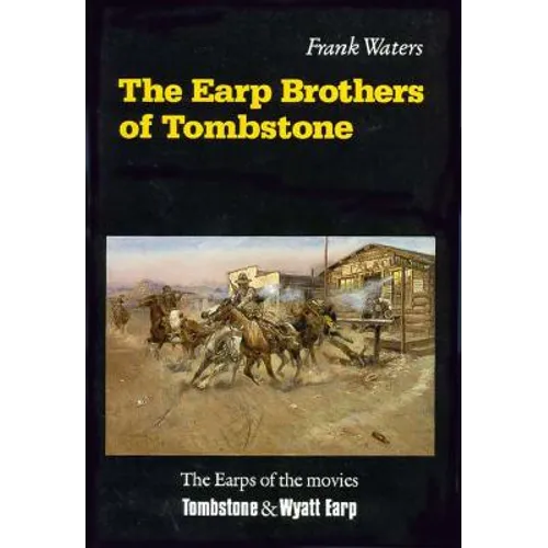 The Earp Brothers of Tombstone: The Story of Mrs. Virgil Earp