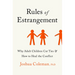 Rules of Estrangement: Why Adult Children Cut Ties and How to Heal the Conflict